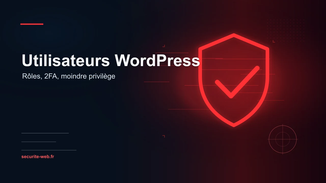 Gestion des utilisateurs WordPress et sécurité